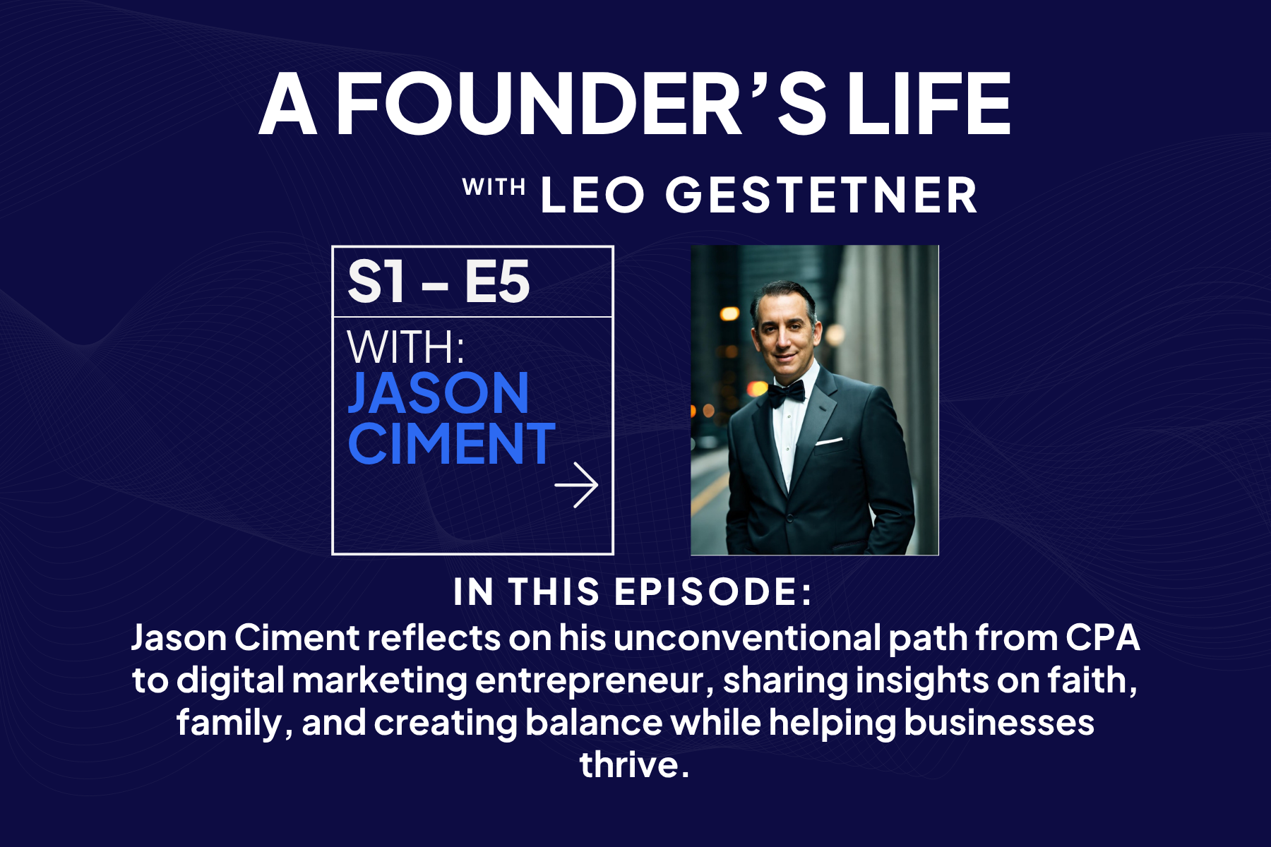 The Intersection of Serendipity and Strategy - Jason Ciment - S1 - E5 ...