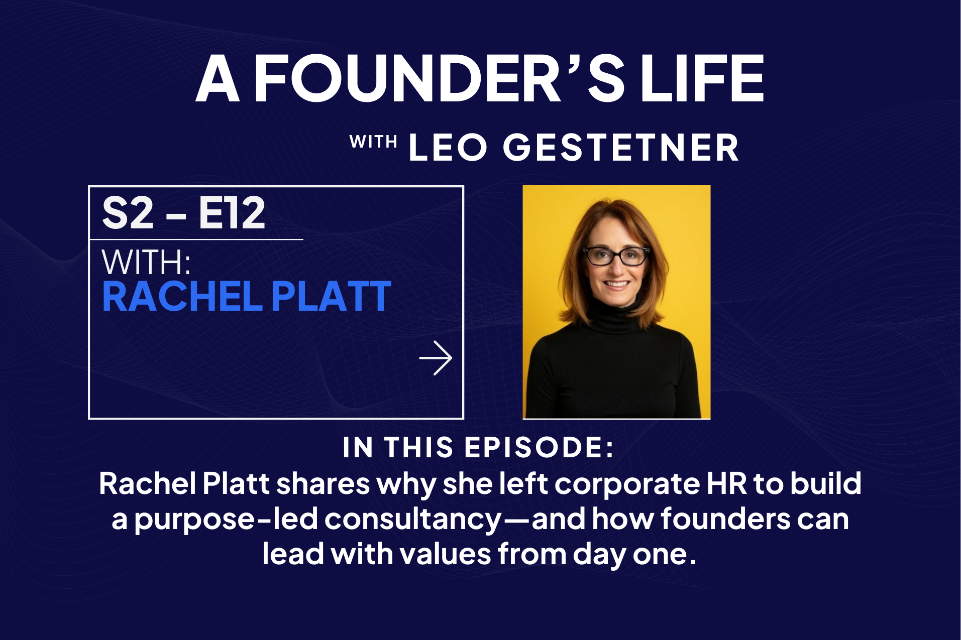 What Makes a “Good Human” in Business – Rachel Platt – S2 – E12