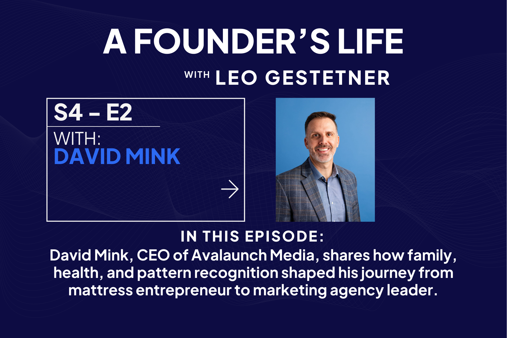 Why Family Is the Engine of Entrepreneurship – David Mink – S4 – E2