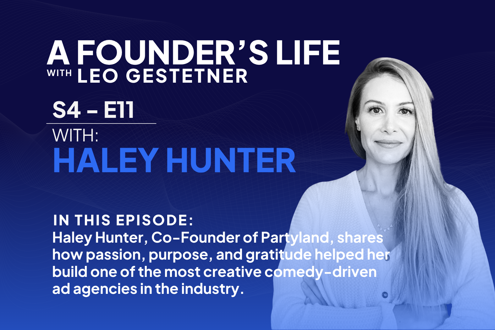 Balancing Motherhood & Leadership – Haley Hunter – S4 – E11