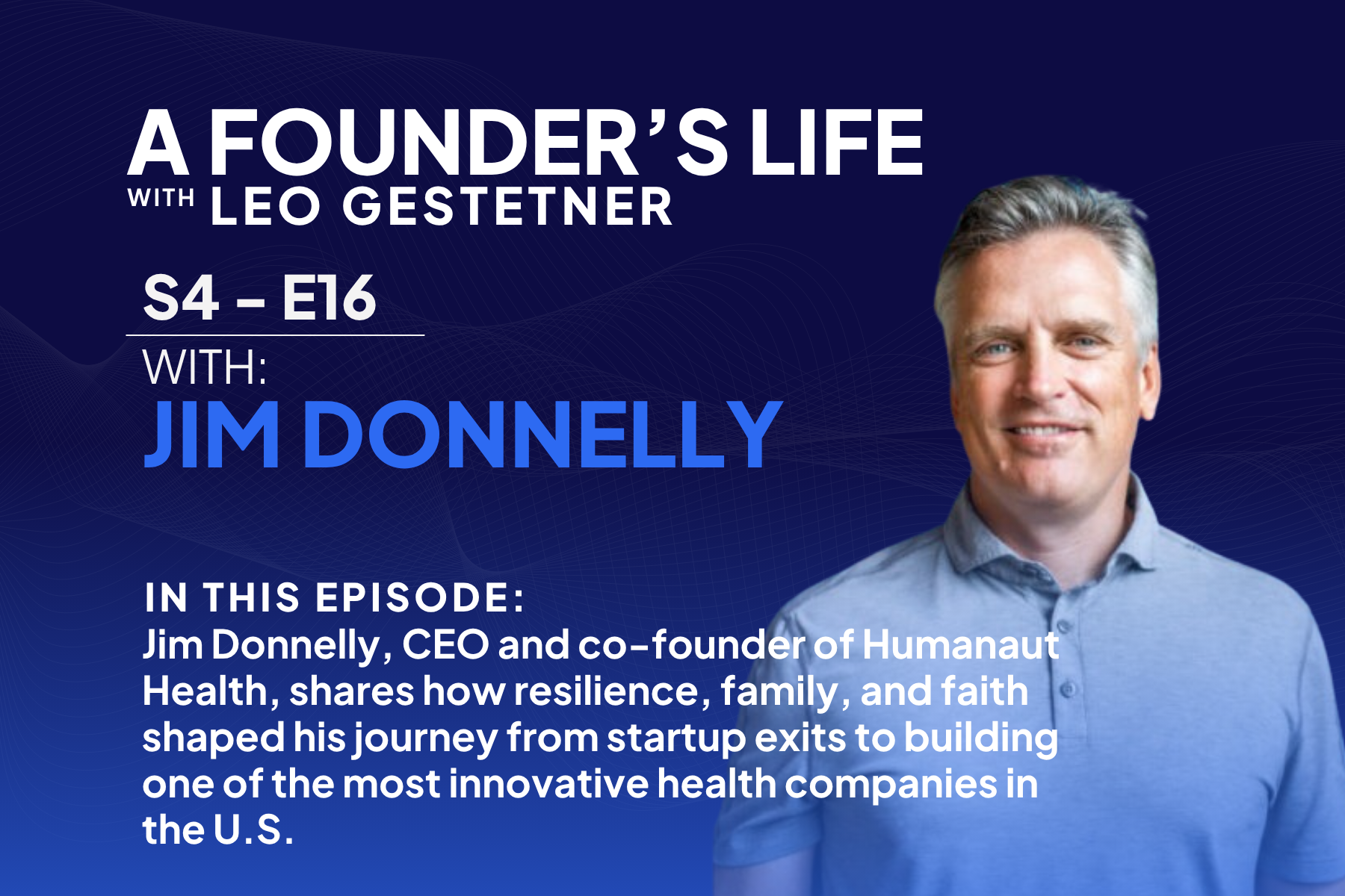 How Failure Shaped a $17M Health Startup – Jim Donnelly – S4 – E16