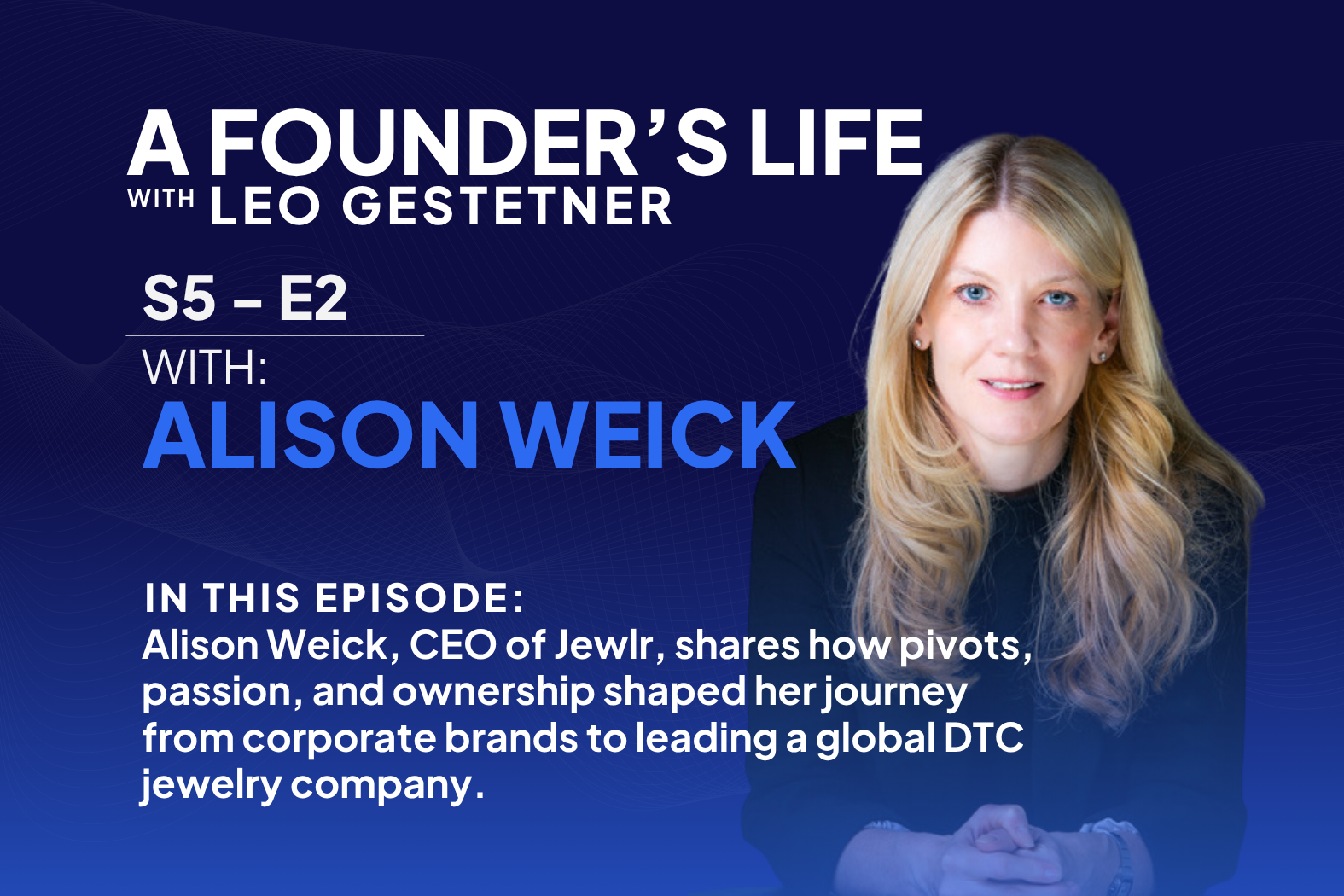 The Truth About Balance, Career Pivots & Leadership – Alison Weick – S5 – E2