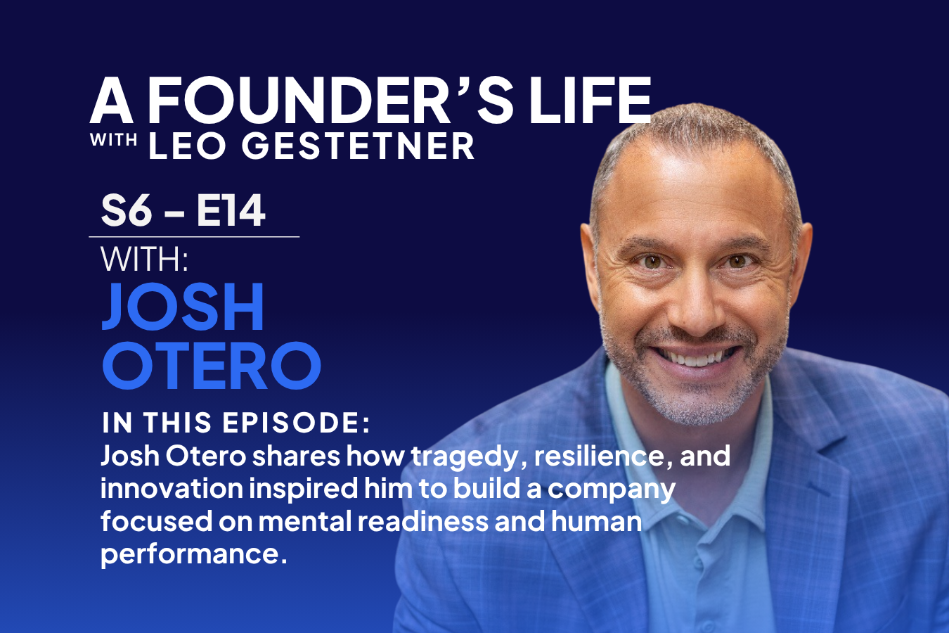 Learn from failure, don’t quit – Josh Otero – S6 – E14